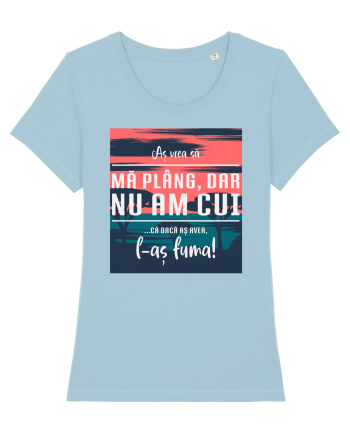 Nu am cui Sky Blue