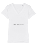 silly me, thinking you cared Tricou mânecă scurtă guler V Damă Evoker