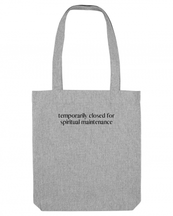 temporarily closed for spiritual maintenance Heather Grey