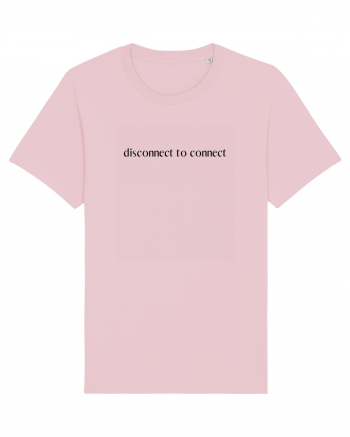 disconnect to connect Cotton Pink