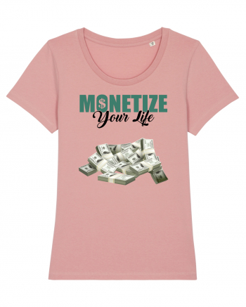 Monetize your life Canyon Pink