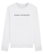 dissapear, come back better Bluză mânecă lungă Unisex Rise