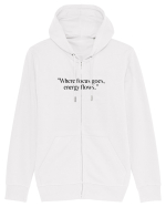 where focus goes energy flows Hanorac cu fermoar Unisex Connector
