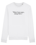 where focus goes energy flows Bluză mânecă lungă Unisex Rise