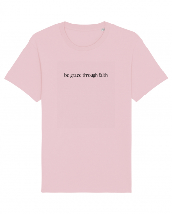 be grace through faith Cotton Pink