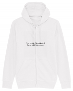 stay pretty be educated dress well get money Hanorac cu fermoar Unisex Connector