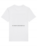 it is what it is fuck what it was Tricou mânecă scurtă Unisex Rocker