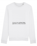 if you see me catching feelings... Bluză mânecă lungă Unisex Rise