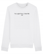 i m so glad i have a friend like you Bluză mânecă lungă Unisex Rise