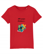 all i want for Christmas is ... Tricou mânecă scurtă  Copii Mini Creator