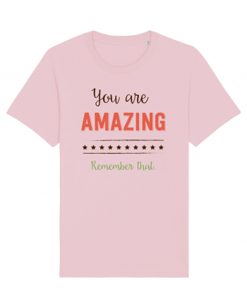 Amintește-ți că ești uimitor Cotton Pink