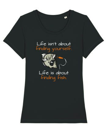 Life is about finding fish Black