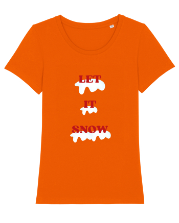 let it snow Bright Orange