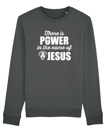 There is power in the name of Jesus Anthracite