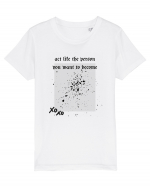 act like the person you want to become Tricou mânecă scurtă  Copii Mini Creator