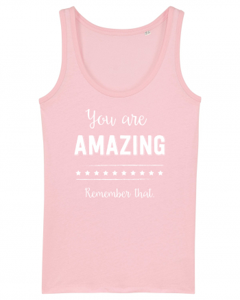 Amintește-ți că ești uimitor Cotton Pink