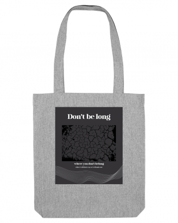 don t belong where you don t belong Heather Grey