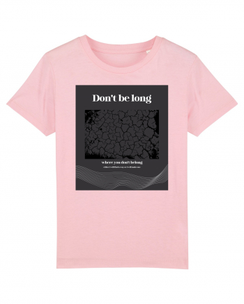 don t belong where you don t belong Cotton Pink