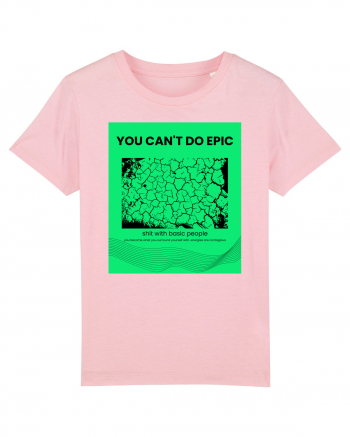 you can t do epic shit... Cotton Pink