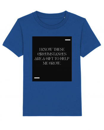 I know these circumstances are a gift to help me grow. Majorelle Blue