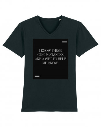 I know these circumstances are a gift to help me grow. Black