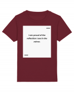 I am proud of the reflection I see in the mirror. Tricou mânecă scurtă  Copii Mini Creator