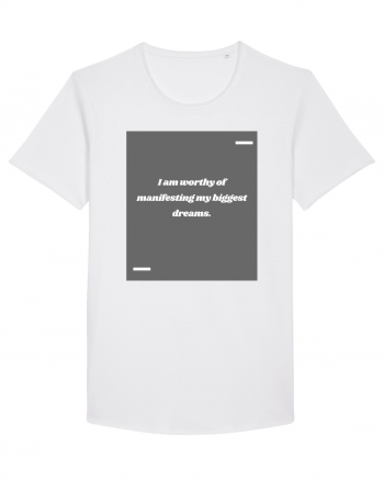 I am worthy of manifesting my biggest dreams. White