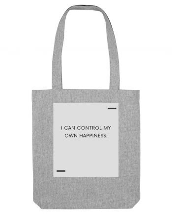 I can control my own happiness. Heather Grey