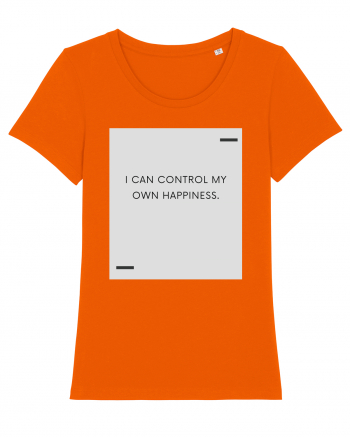 I can control my own happiness. Bright Orange