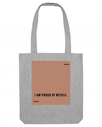 I am proud of myself. Heather Grey