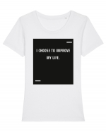 I choose to improve my life. Tricou mânecă scurtă guler larg fitted Damă Expresser