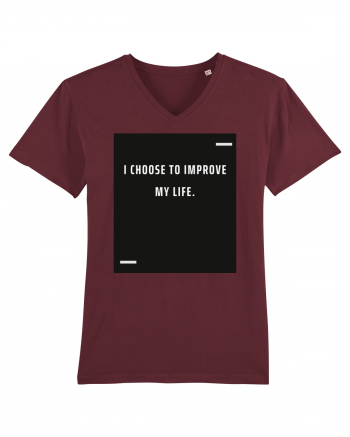 I choose to improve my life. Burgundy