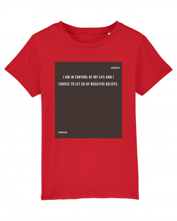 I am in control of my life and I choose to let go of negative beliefs. Red