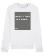 I am going to achieve all of my dreams. Bluză mânecă lungă Unisex Rise