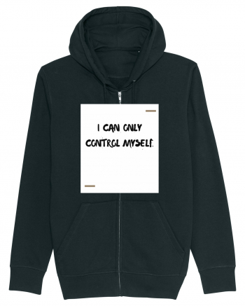 I can only control myself. Black