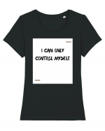 I can only control myself. Tricou mânecă scurtă guler larg fitted Damă Expresser