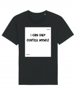 I can only control myself. Tricou mânecă scurtă Unisex Rocker