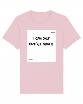 I can only control myself. Cotton Pink