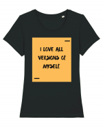 I love all versions of myself. Tricou mânecă scurtă guler larg fitted Damă Expresser