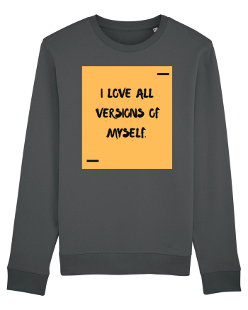 I love all versions of myself. Anthracite