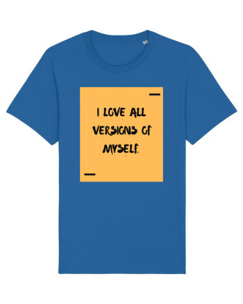 I love all versions of myself. Royal Blue