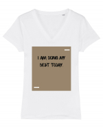 I am doing my best today. Tricou mânecă scurtă guler V Damă Evoker