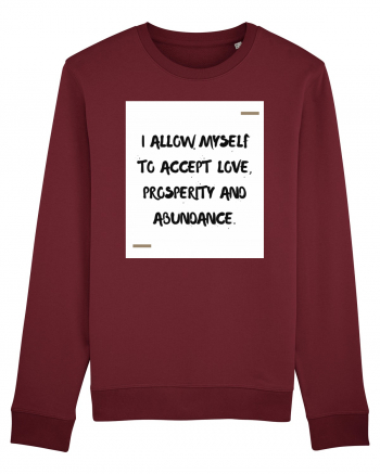 I allow myself to accept love, prosperity and abundance. Burgundy