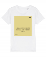 I choose to forgive myself and others today. Tricou mânecă scurtă  Copii Mini Creator