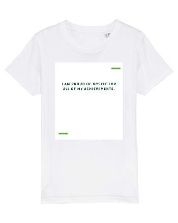 I am proud of myself for all of my achievements. White
