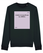 I believe in myself and my abilities. Bluză mânecă lungă Unisex Rise