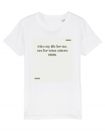 I live my life for me, not for what others think. Tricou mânecă scurtă  Copii Mini Creator