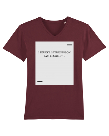 I believe in the person I am becoming. Burgundy
