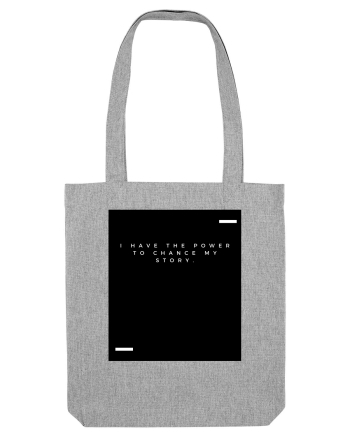 I have the power to chance my story. Heather Grey
