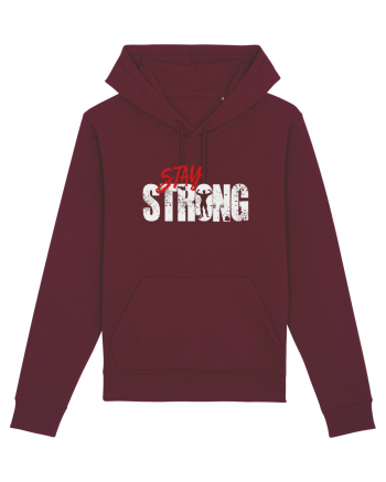 Stay strong Burgundy